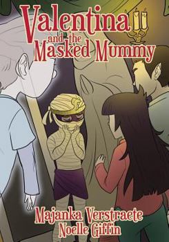 Valentina and the Masked Mummy - Book  of the Valentina's Spooky Adventures