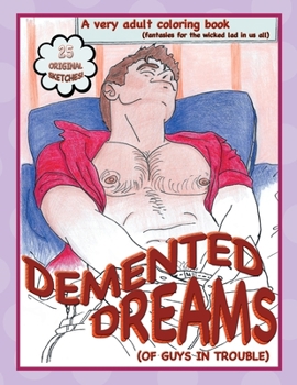 Paperback Demented Dreams (of guys in trouble) Book