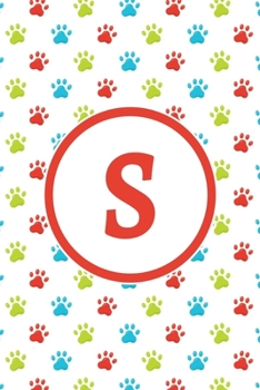 Paperback S: Monogrammed 2020 Weekly Planner For Dog Lovers - Cute Paw Print Pattern, January 2020 - December 2020 (6"x9") Book