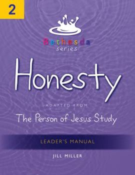 Unknown Binding Honesty: Bethesda Series, Unit 2 (Leader's Manual) Book