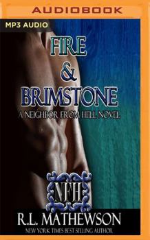 Fire & Brimstone - Book #8 of the Neighbor from Hell