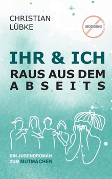 Paperback Ihr & Ich: Raus aus dem Abseits [German] Book