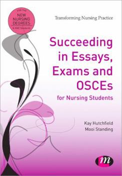 Paperback Succeeding in Essays, Exams and Osces for Nursing Students Book