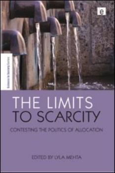 Paperback The Limits to Scarcity: Contesting the Politics of Allocation Book