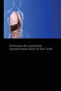 Paperback Perfusion de cisplatine hypotonique dans le foie isolé [French] Book