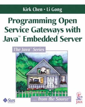 Paperback Programming Open Service Gateways with Java Embedded Server(tm) Technology Book
