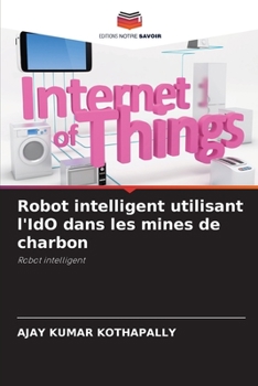 Paperback Robot intelligent utilisant l'IdO dans les mines de charbon [French] Book