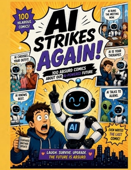 Paperback AI strikes again!: 100 absurd comics about our AI-powered future Book
