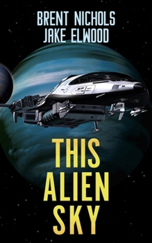 This Alien Sky - Book #3 of the Alien Sky