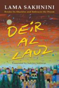 Paperback Deir Al Lauz: Breaks Its Shackles and Embraces the Dream Book
