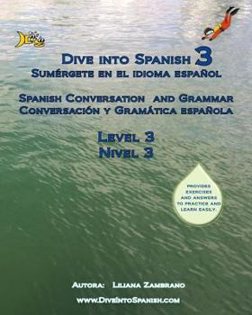 Paperback Dive Into Spanish 3: Spanish Conversation and Grammar Level 3 Book