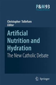 Hardcover Artificial Nutrition and Hydration: The New Catholic Debate Book