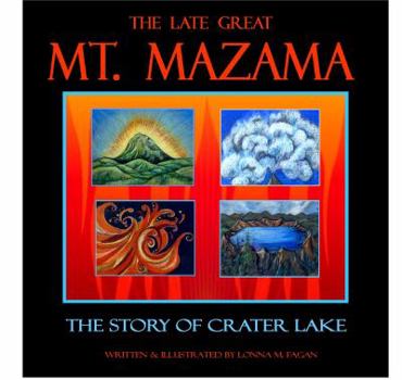 Paperback The Late Great Mt. Mazama...the story of Crater Lake Book