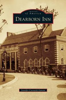 Dearborn Inn (Images of America: Michigan) - Book  of the Images of America: Michigan
