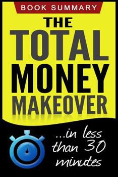 Paperback The Total Money Makeover: Summarized for Busy People Book