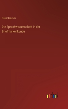 Hardcover Die Sprachwissenschaft in der Briefmarkenkunde [German] Book