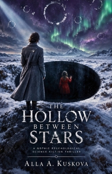 Paperback The Hollow Between Stars: A Gothic Psychological Science-Fiction Thriller Book