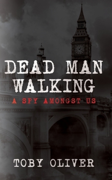 Paperback Dead Man Walking: A Spy Amongst Us Book