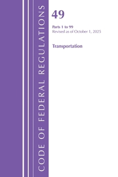 Code of Federal Regulations, Title 49 Transportation 1-99, Revised as of October 1, 2023