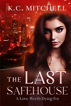 Paperback The Last Safehouse: A Love Worth Dying For Book