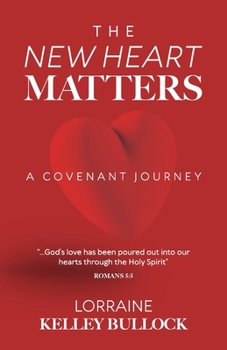 Paperback The New Heart Matters: A Covenant Journey Book