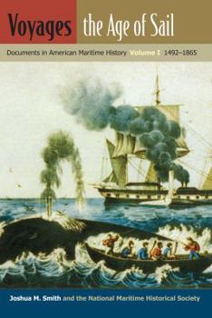 Paperback Voyages, the Age of Sail: Documents in American Maritime History, Volume I, 1492-1865 Book