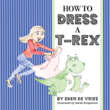 Paperback How to Dress a T-Rex Book