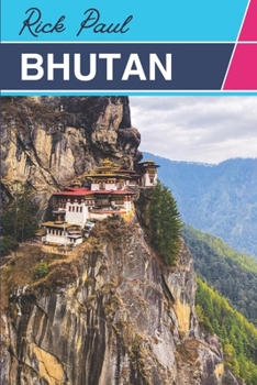 Paperback Bhutan Tour Guide: A Journey to the thunder dragon (Travel Guide) Book