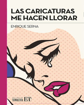 Paperback Las Caricaturas Me Hacen Llorar [Spanish] Book