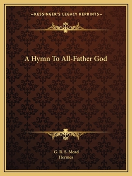 Paperback A Hymn To All-Father God Book