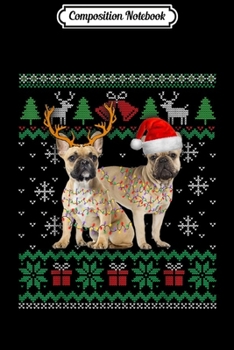 Composition Notebook: French Bulldog Dog Ugly Christmas Puppy Xmas Pajamas Gift  Journal/Notebook Blank Lined Ruled 6x9 100 Pages