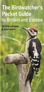 Hardcover The Birdwatcher's Pocket Guide to Britain and Europe. Peter Hayman & Rob Hume Book