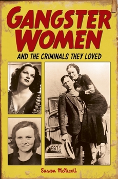 Paperback Gangster Women: And the Criminals They Loved Book