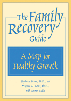Paperback The Family Recovery Guide: A Map for Healthy Growth Book