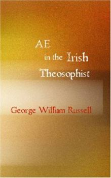 A. E. In The Irish Theosophist