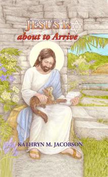 Hardcover Jesus Is about to Arrive Book
