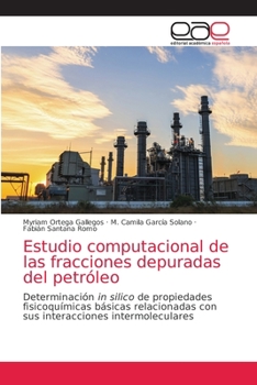 Paperback Estudio computacional de las fracciones depuradas del petróleo [Spanish] Book