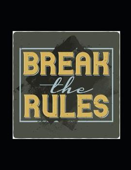 Paperback Break the Rules: Motebook Book