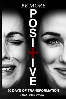 Paperback Be More Positive Challenge: 90 Days of Transformation Book