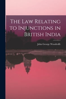 Paperback The law Relating to Injunctions in British India Book