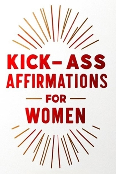 Paperback Kick-Ass Affirmations for Women Book