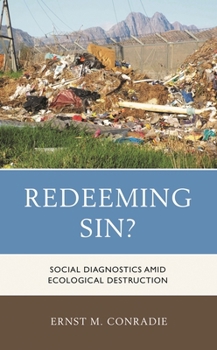 Hardcover Redeeming Sin?: Social Diagnostics amid Ecological Destruction Book