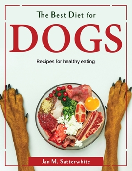 Paperback The Best Diet for dogs: Recipes for healthy eating Book