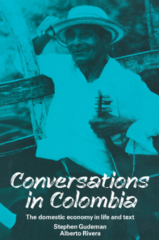 Paperback Conversations in Colombia: The Domestic Economy in Life and Text Book