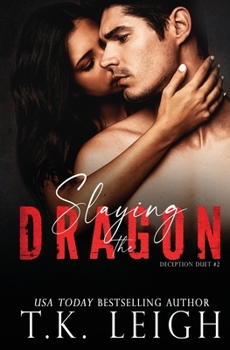 Slaying The Dragon - Book #2 of the Deception Duet