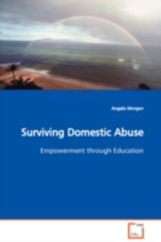 Paperback Surviving Domestic Abuse Empowerment through Education Book