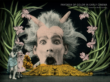 Fantasia of Color in Early Cinema - Book  of the Framing Film