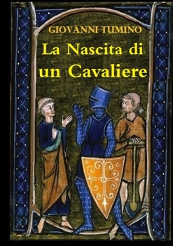 Paperback La nascita di un cavaliere [Italian] Book