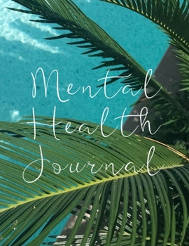 Paperback Mental Health Journal: Anxiety Management and Therapy Notebook with Gratitude Pages For Women Men Teens Book