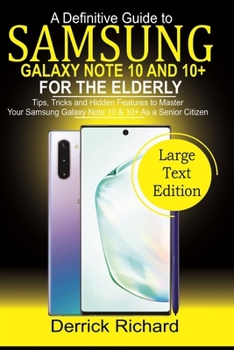 Paperback A Definitive Guide To SAMSUNG Galaxy Note 10 and 10+ FOR THE ELDERLY: Tips, Tricks and Hidden Features to Master Your Samsung Galaxy Note10 &10 + as a Book